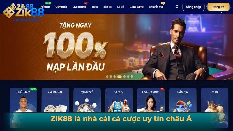 ZIK88 là nhà cái cá cược uy tín châu Á